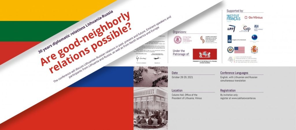 International Conference “30 years diplomatic relations Lithuania-Russia: Are good-neighborly relations possible?” / October 28-29, 2021
