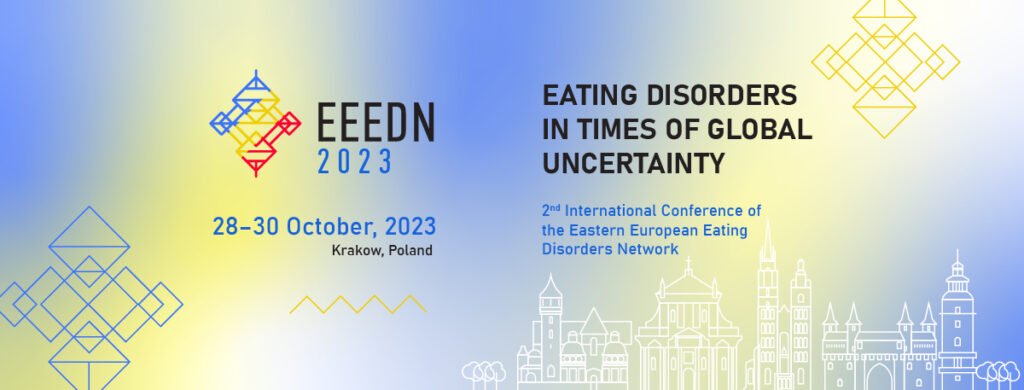 2nd International Conference ofthe Eastern European Eating Disorder Network / October 28 – 30, 2023